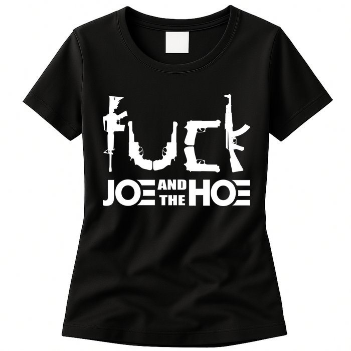 FCK Biden Joe And The Hoe Guns Control Womens T-Shirt