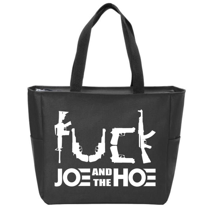 FCK Biden Joe And The Hoe Guns Control Zip Tote Bag