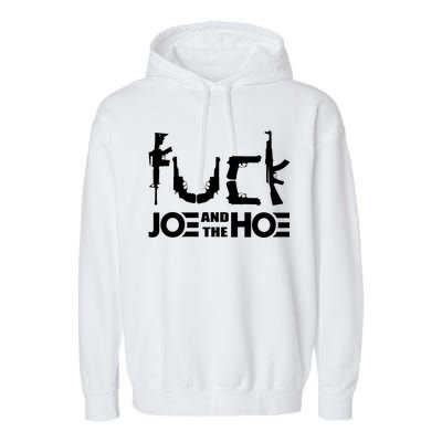 FCK Biden Joe And The Hoe Guns Control Garment-Dyed Fleece Hoodie