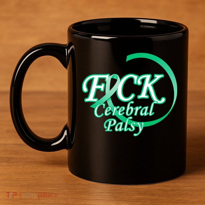 F*ck Cerebral Palsy 11oz C Handle Ceramic Mug