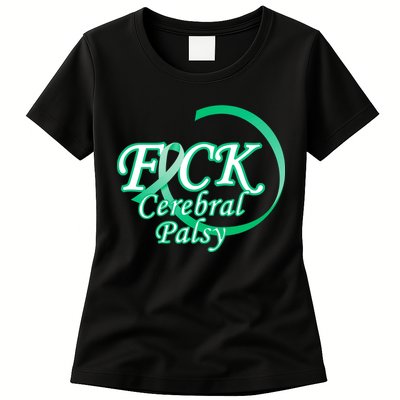 F*ck Cerebral Palsy Womens T-Shirt