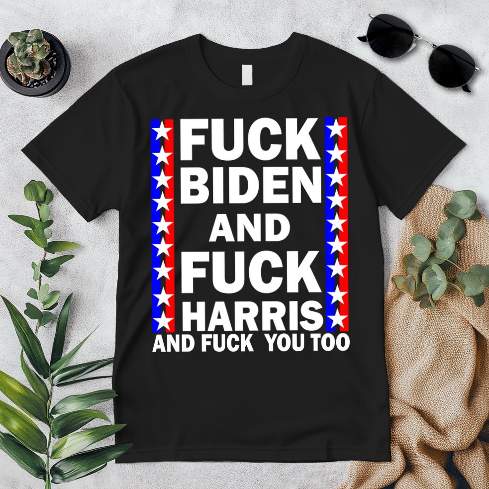 F*ck Kamala Harris and F Joe Biden Premium T-Shirt