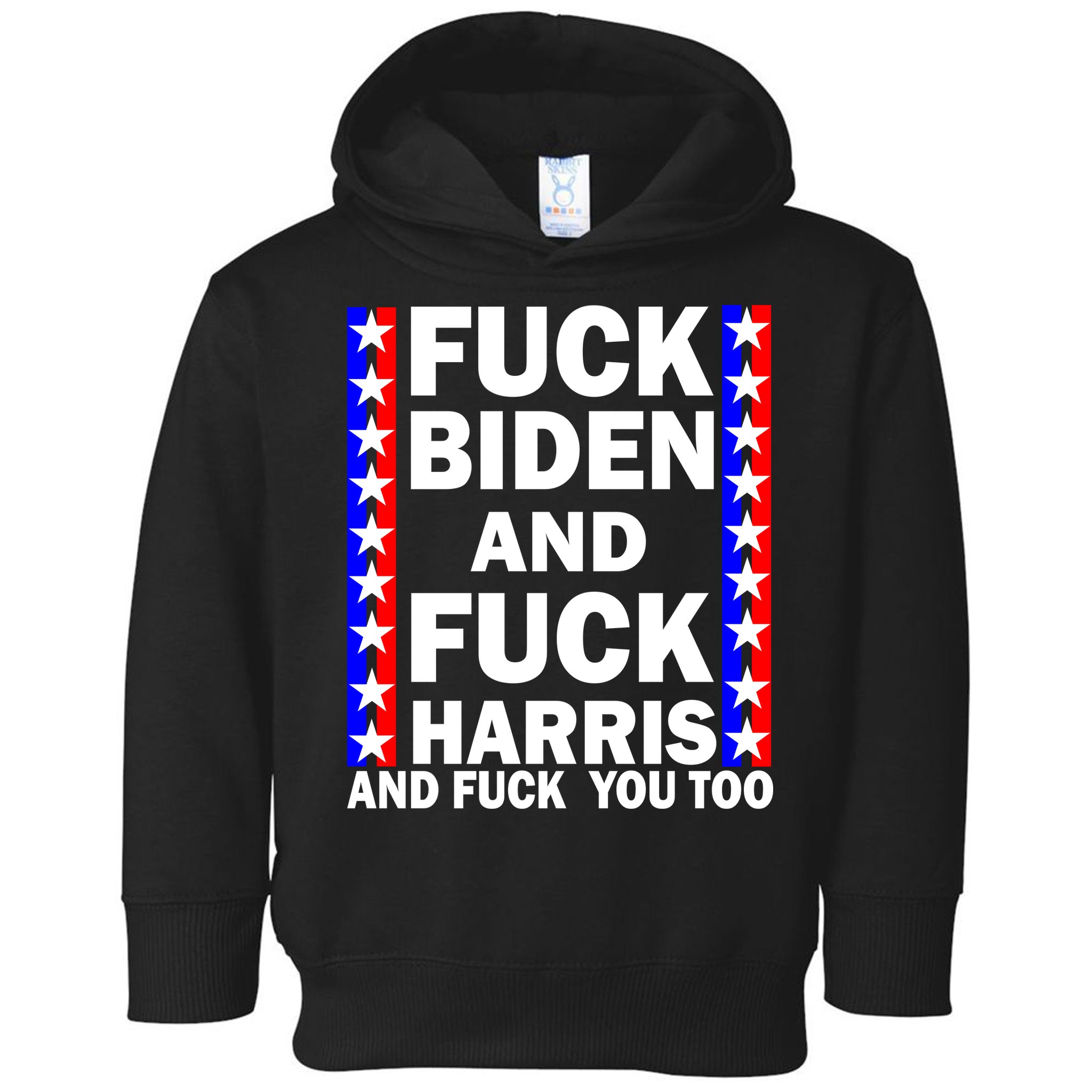 F*ck Kamala Harris and F Joe Biden Toddler Hoodie