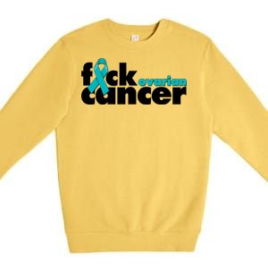 F*ck Ovarian Cancer Premium Crewneck Sweatshirt