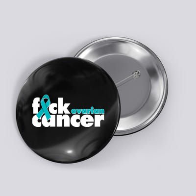 F*ck Ovarian Cancer Button
