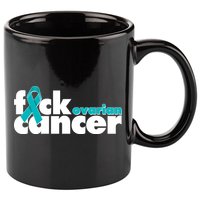 F*ck Ovarian Cancer 11oz C Handle Ceramic Mug