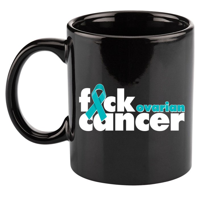 F*ck Ovarian Cancer 11oz C Handle Ceramic Mug