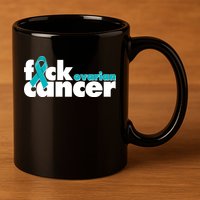 F*ck Ovarian Cancer 11oz C Handle Ceramic Mug