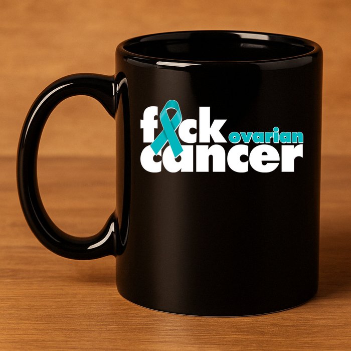 F*ck Ovarian Cancer 11oz C Handle Ceramic Mug