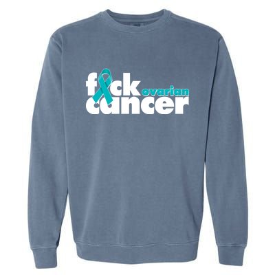 F*ck Ovarian Cancer Garment-Dyed Sweatshirt