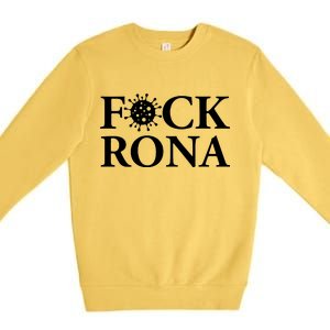 F*ck Rona Premium Crewneck Sweatshirt