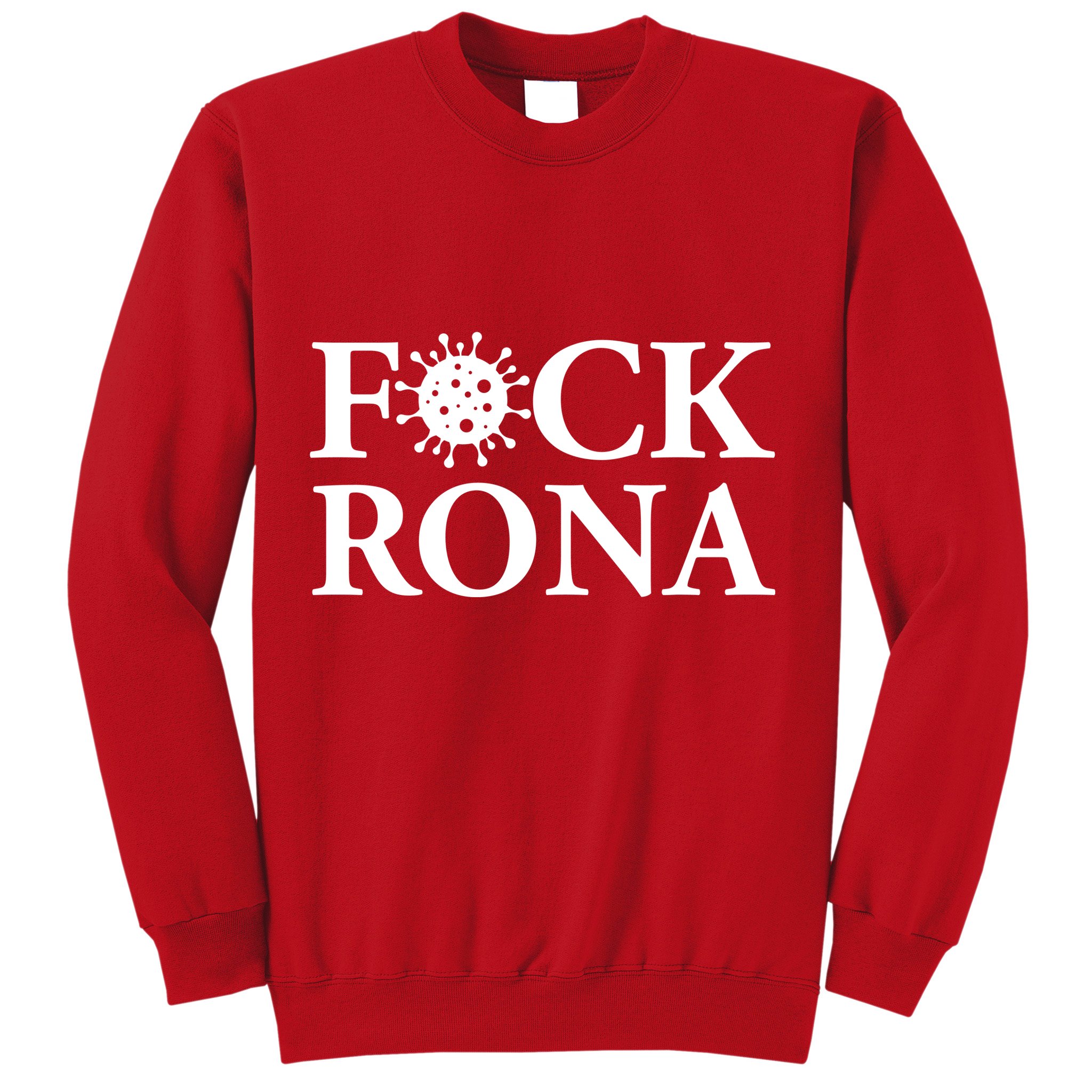 F*ck Rona Sweatshirt