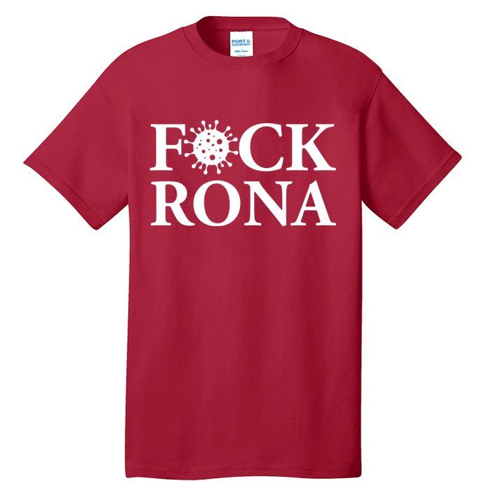 F*ck Rona Tall T-Shirt