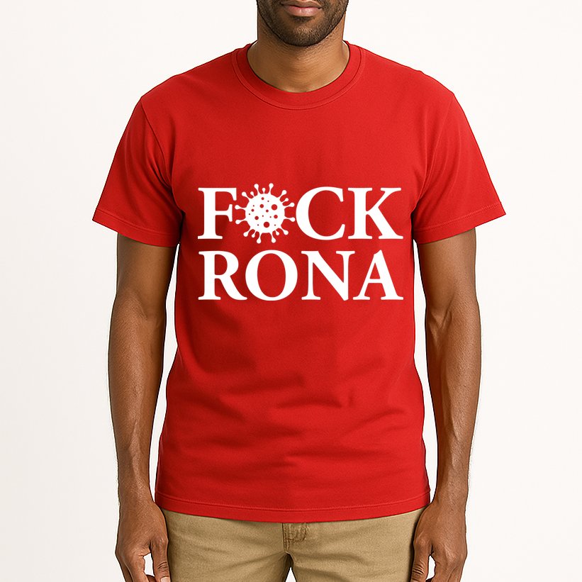 F*ck Rona Tall T-Shirt