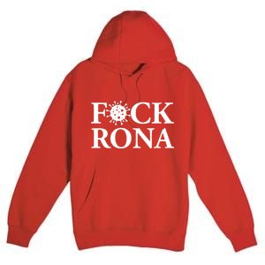 F*ck Rona Premium Pullover Hoodie