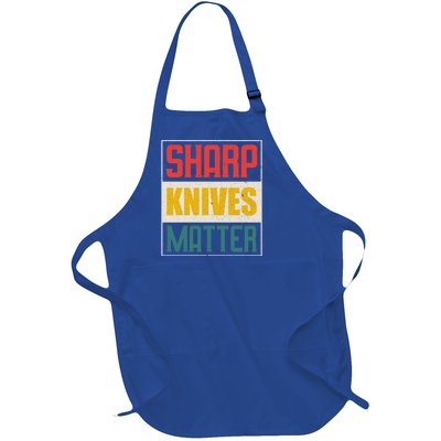 Funny Chef Knife Of Sharp Knives Matter For Chefs Funny Gift Full-Length Apron With Pockets