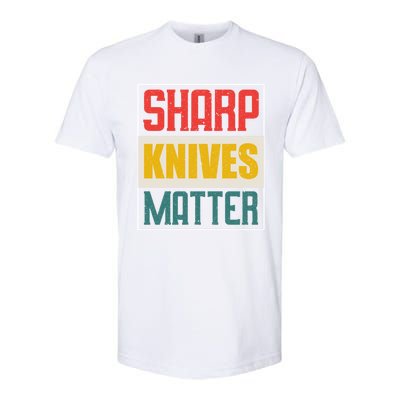 Funny Chef Knife Of Sharp Knives Matter For Chefs Funny Gift Softstyle® CVC T-Shirt