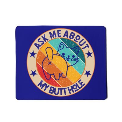 Funny Cat Kitten Tee Ask Me About My Butthole Animal Butt Gift Mousepad