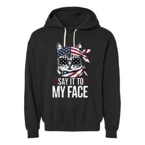 Funny Cat Kamala Harris 2024 Say It To My Face Garment-Dyed Fleece Hoodie