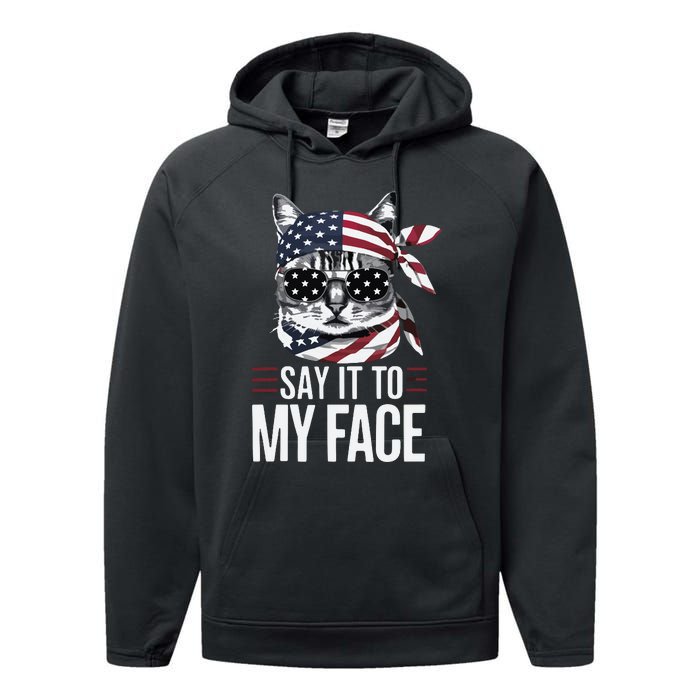 Funny Cat Kamala Harris 2024 Say It To My Face Performance Fleece Hoodie