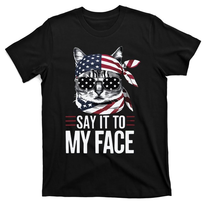 Funny Cat Kamala Harris 2024 Say It To My Face T-Shirt