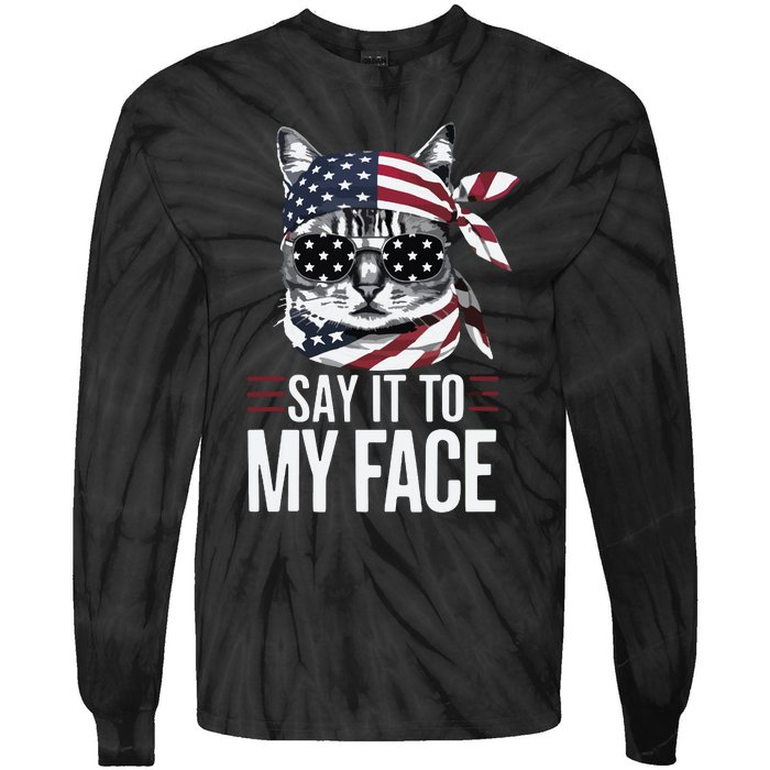 Funny Cat Kamala Harris 2024 Say It To My Face Tie-Dye Long Sleeve Shirt