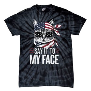 Funny Cat Kamala Harris 2024 Say It To My Face Tie-Dye T-Shirt