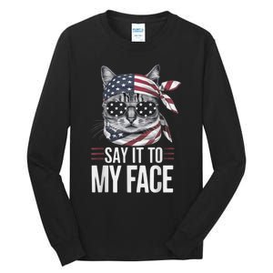 Funny Cat Kamala Harris 2024 Say It To My Face Tall Long Sleeve T-Shirt