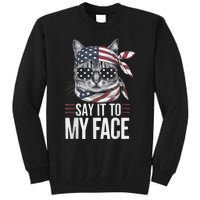 Funny Cat Kamala Harris 2024 Say It To My Face Tall Sweatshirt