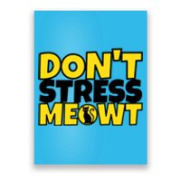 Funny Cat Kitty Gift Don't Stress Meowt Cute Gift Poster