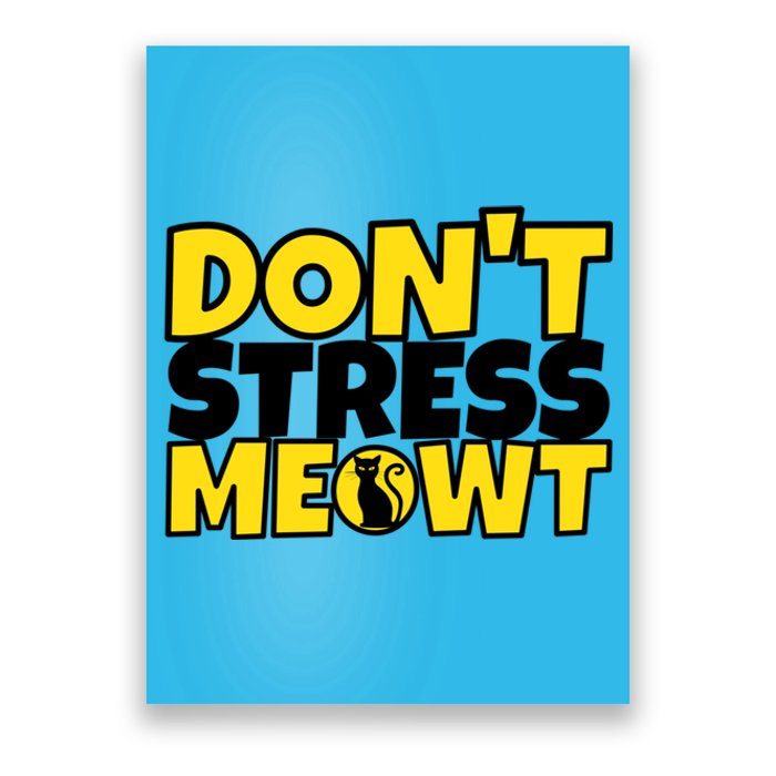 Funny Cat Kitty Gift Don't Stress Meowt Cute Gift Poster