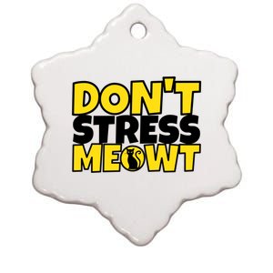 Funny Cat Kitty Gift Don't Stress Meowt Cute Gift Ceramic Star Ornament