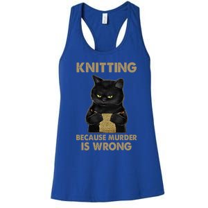 Funny Cat Knits Meaningful Gift Knitting Because Murder Is Wrong Gift Women's Racerback Tank