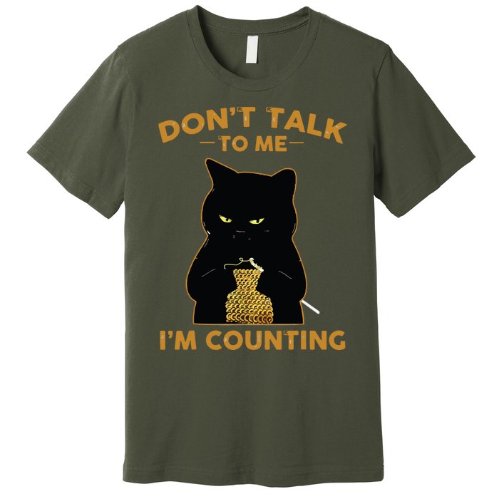 Funny Cat Knits Shirts Dont Talk To Me Im Counting Knitting Premium T-Shirt