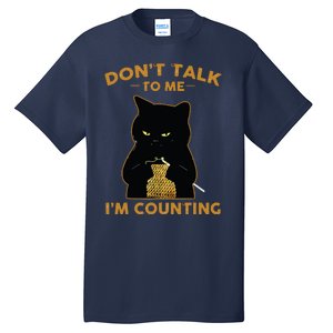 Funny Cat Knits Shirts Dont Talk To Me Im Counting Knitting Tall T-Shirt