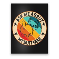 Funny Cat Kitten Ask Me About My BUTTHOLE Animal Butt Poster