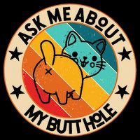 Funny Cat Kitten Ask Me About My BUTTHOLE Animal Butt Poster