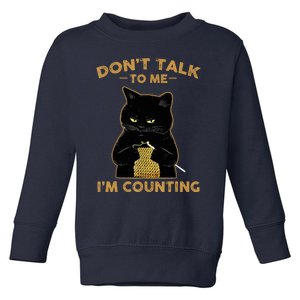 Funny Cat Knits Don't Talk To Me I'm Counting Knitting T 1 Toddler Sweatshirt