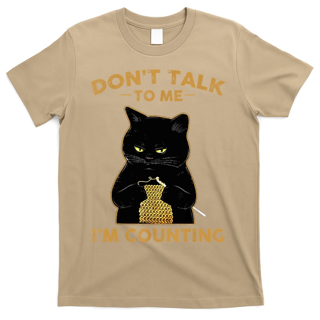 Funny Cat Knits Don't Talk To Me I'm Counting Knitting T 1 T-Shirt