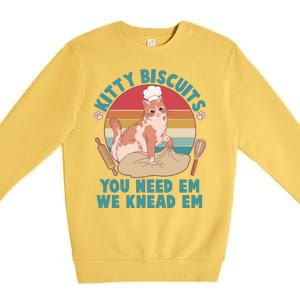 Funny Cute Kitty Biscuits You Need Em We Knead Em Premium Crewneck Sweatshirt