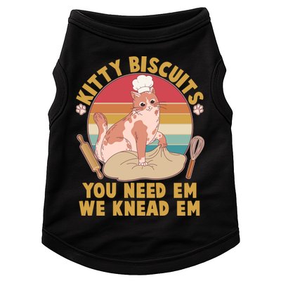 Funny Cute Kitty Biscuits You Need Em We Knead Em Doggie Tank