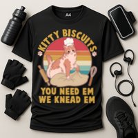 Funny Cute Kitty Biscuits You Need Em We Knead Em Cooling Performance Crew T-Shirt
