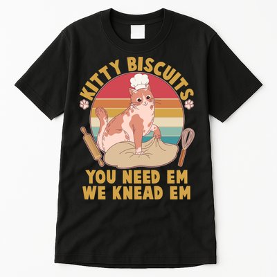 Funny Cute Kitty Biscuits You Need Em We Knead Em Tall T-Shirt