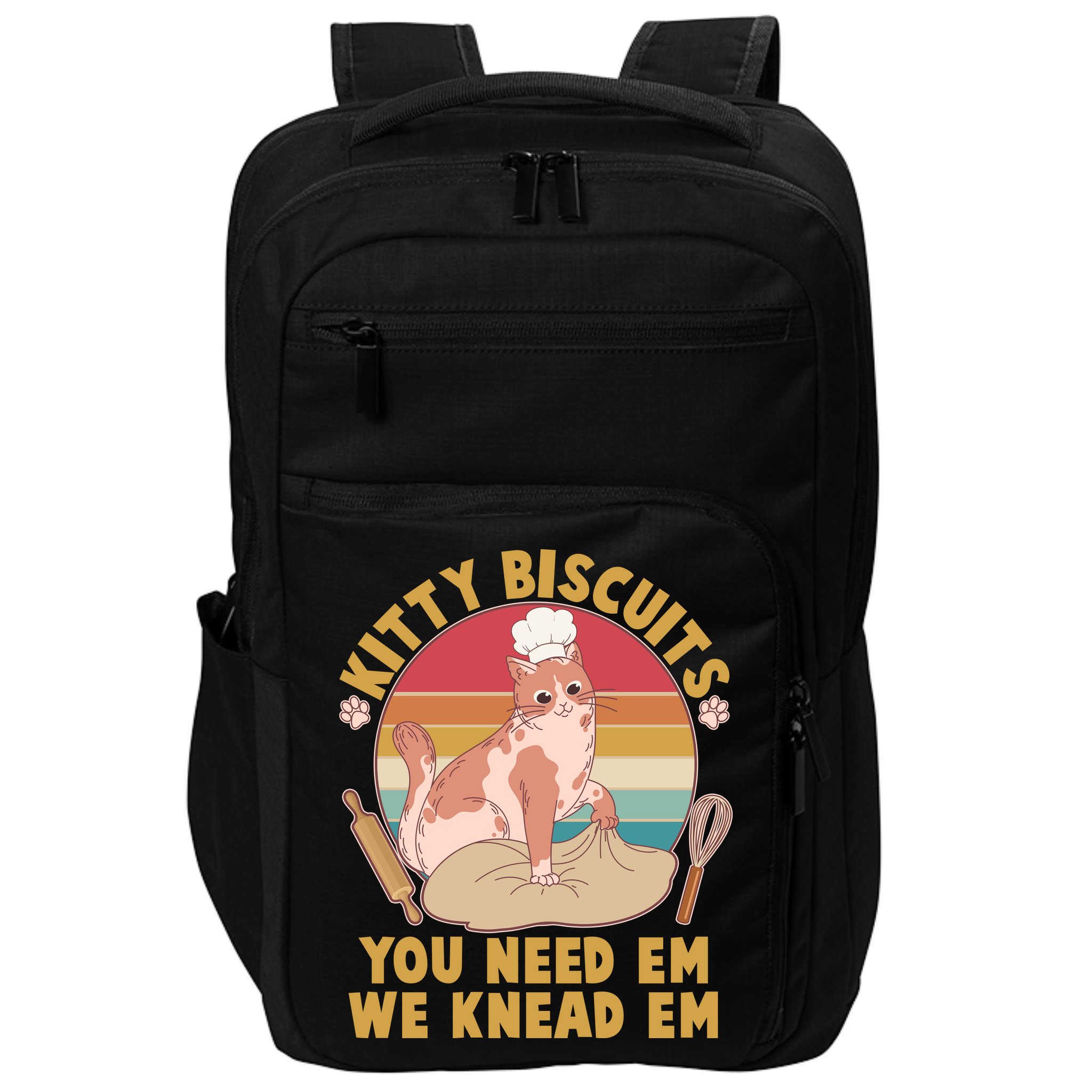 Funny Cute Kitty Biscuits You Need Em We Knead Em Impact Tech Backpack