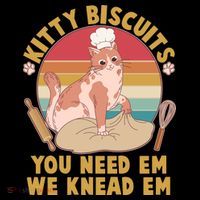 Funny Cute Kitty Biscuits You Need Em We Knead Em Sustainable Bucket Hat