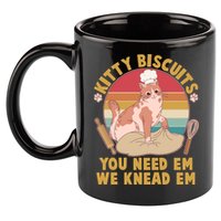 Funny Cute Kitty Biscuits You Need Em We Knead Em 11oz C Handle Ceramic Mug