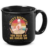 Funny Cute Kitty Biscuits You Need Em We Knead Em 15oz Campfire Ceramic Mug