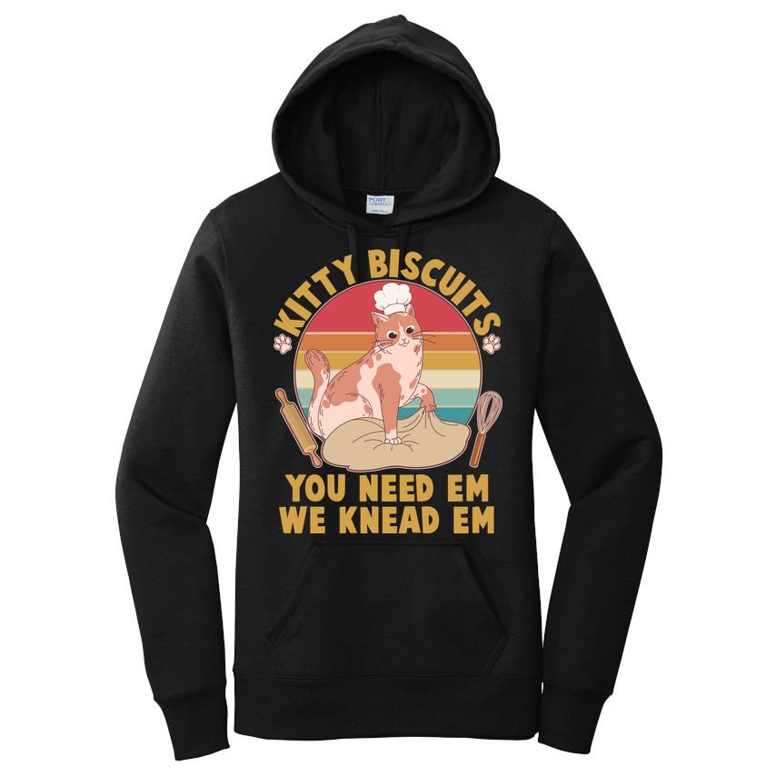 Funny Cute Kitty Biscuits You Need Em We Knead Em Women's Pullover Hoodie