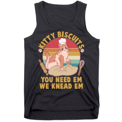 Funny Cute Kitty Biscuits You Need Em We Knead Em Tank Top
