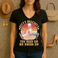 Funny Cute Kitty Biscuits You Need Em We Knead Em Women's V-Neck T-Shirt